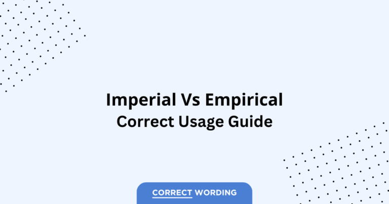 Imperial vs. Empirical - Which is Correct?