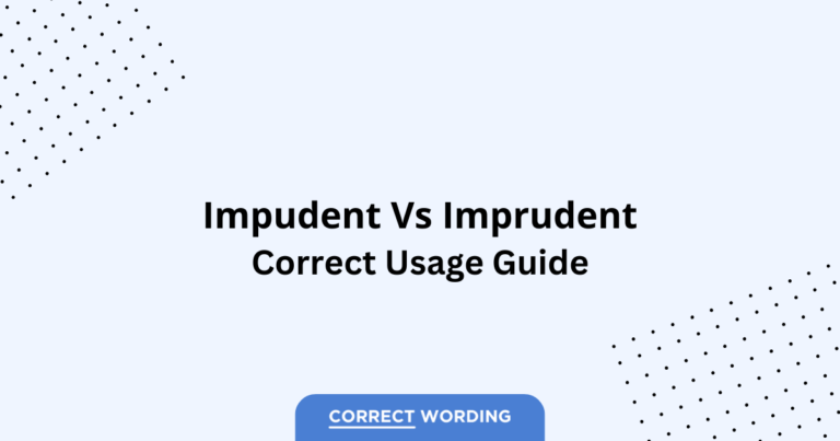 Impudent vs. Imprudent - Which is Correct?