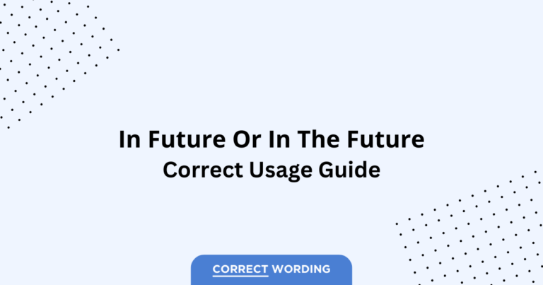 In Future vs. In The Future - Which is Correct?