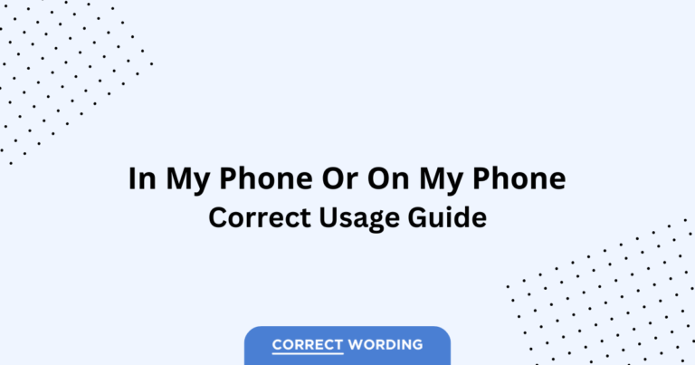 In my phone vs. On my phone - Which is Correct?