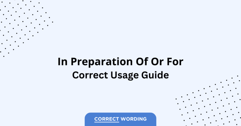 In Preparation Of vs. In Preparation For - Which is Correct?