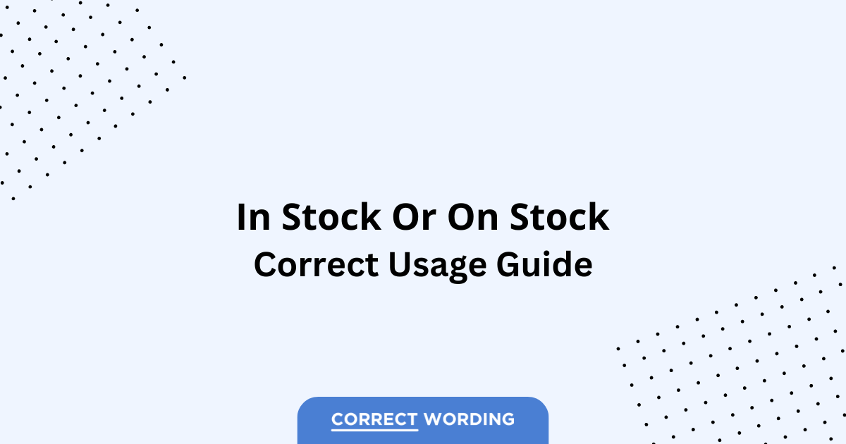 In Stock vs. On Stock - Which is Correct?