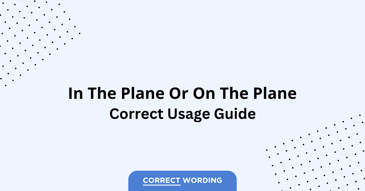 In the Plane vs. On the Plane - Which is Correct?