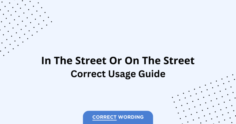 In the Street vs. On the Street - Which is Correct?