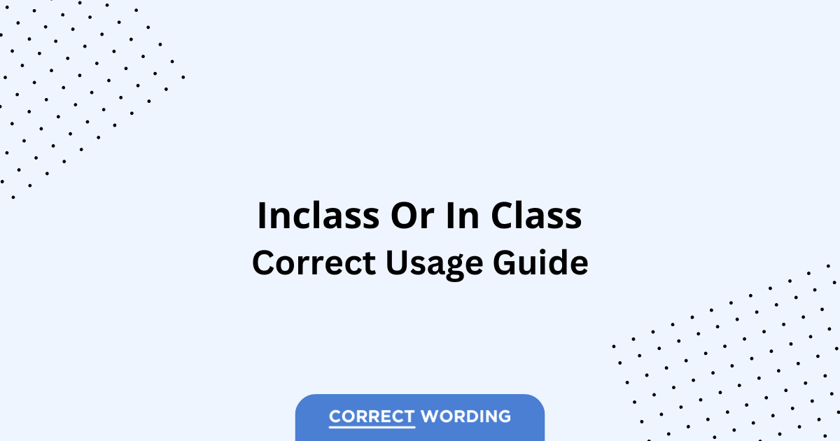 Inclass vs. In Class - Which is Correct?