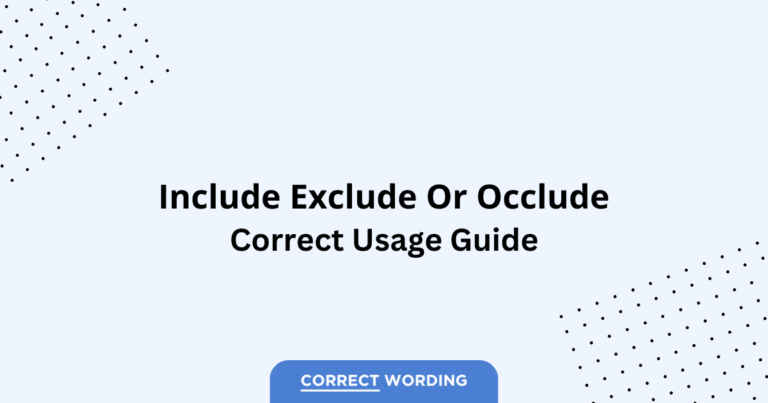 Include vs. Exclude vs. Occlude - Which is Correct?