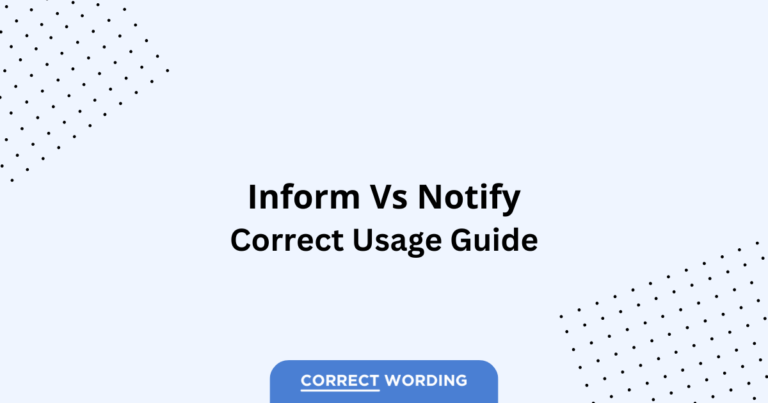 Inform vs. Notify - Which is Correct?