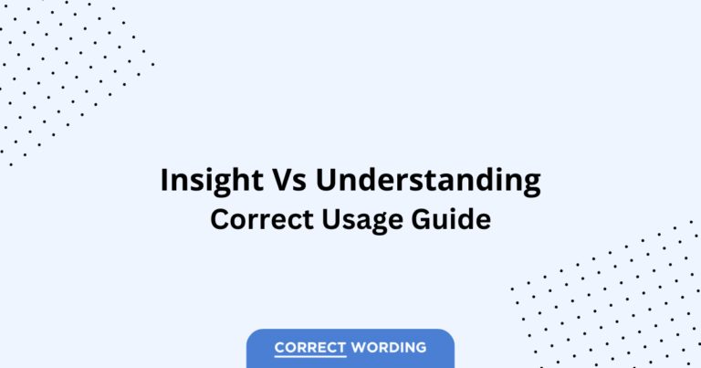 Insight vs. Understanding - Which is Correct?