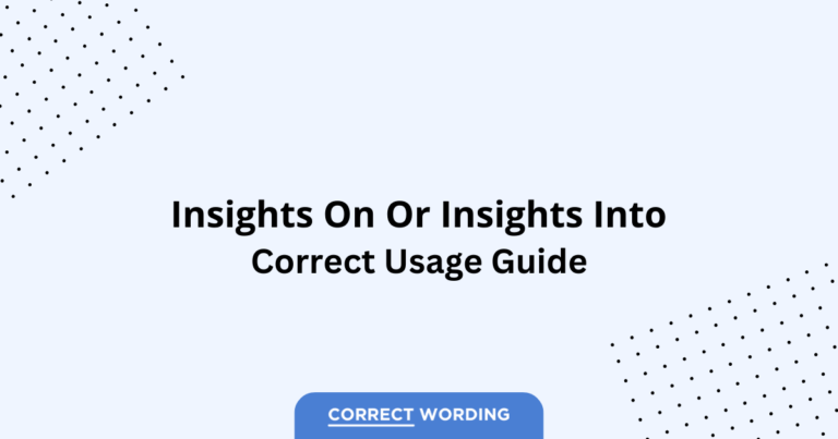 Insights on vs. Insights into - Which is Correct?