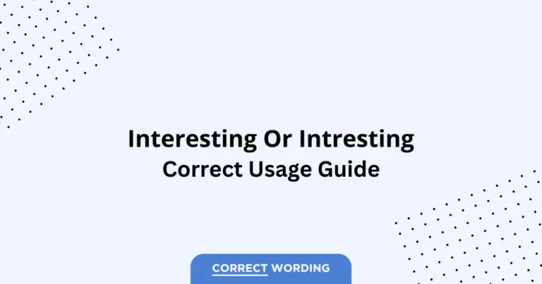 Interesting vs. Intresting - Which is Correct?
