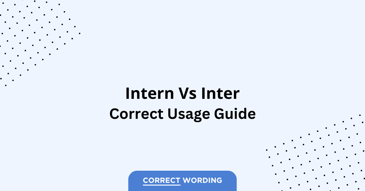 Intern vs. Inter - Which is Correct?
