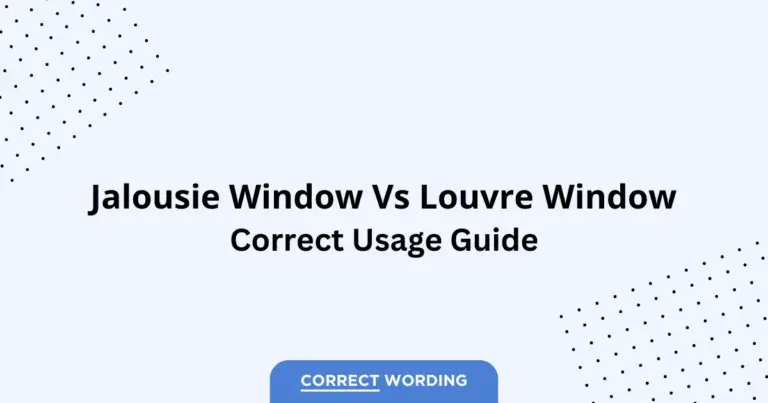 Jalousie Window vs. Louvre Window - Which is Correct?