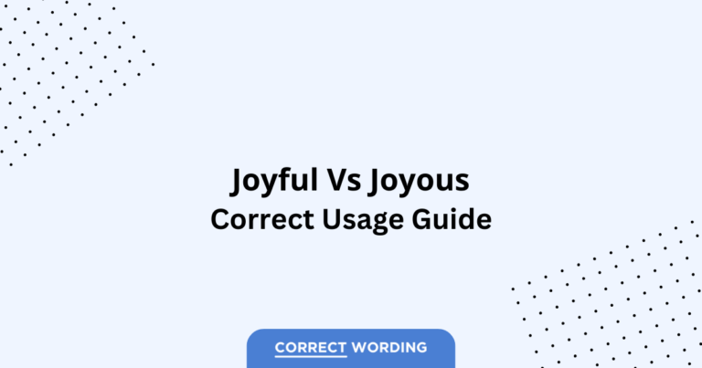 Joyful vs. Joyous - Which is Correct?