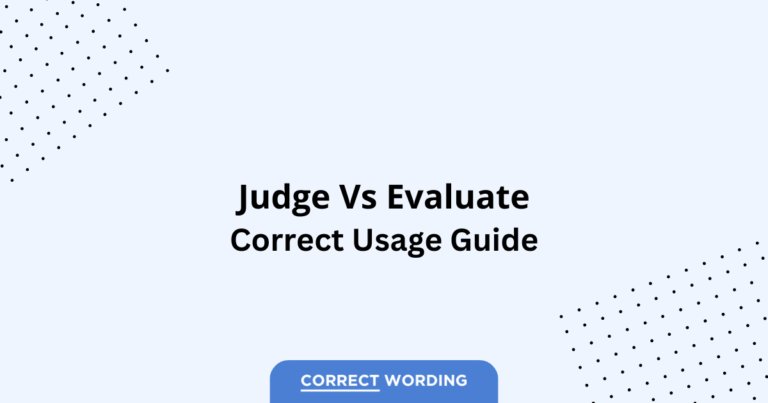 Judge vs. Evaluate - Which is Correct?