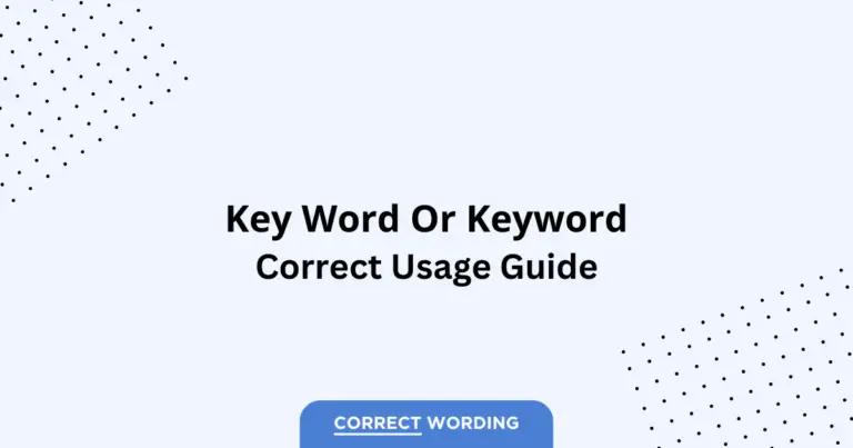 Key word vs. Keyword - Which is Correct?