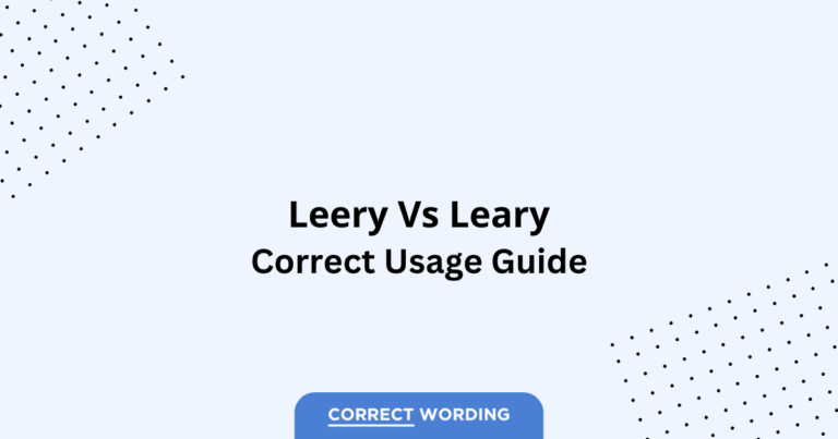 Leery vs. Leary - Which is Correct?