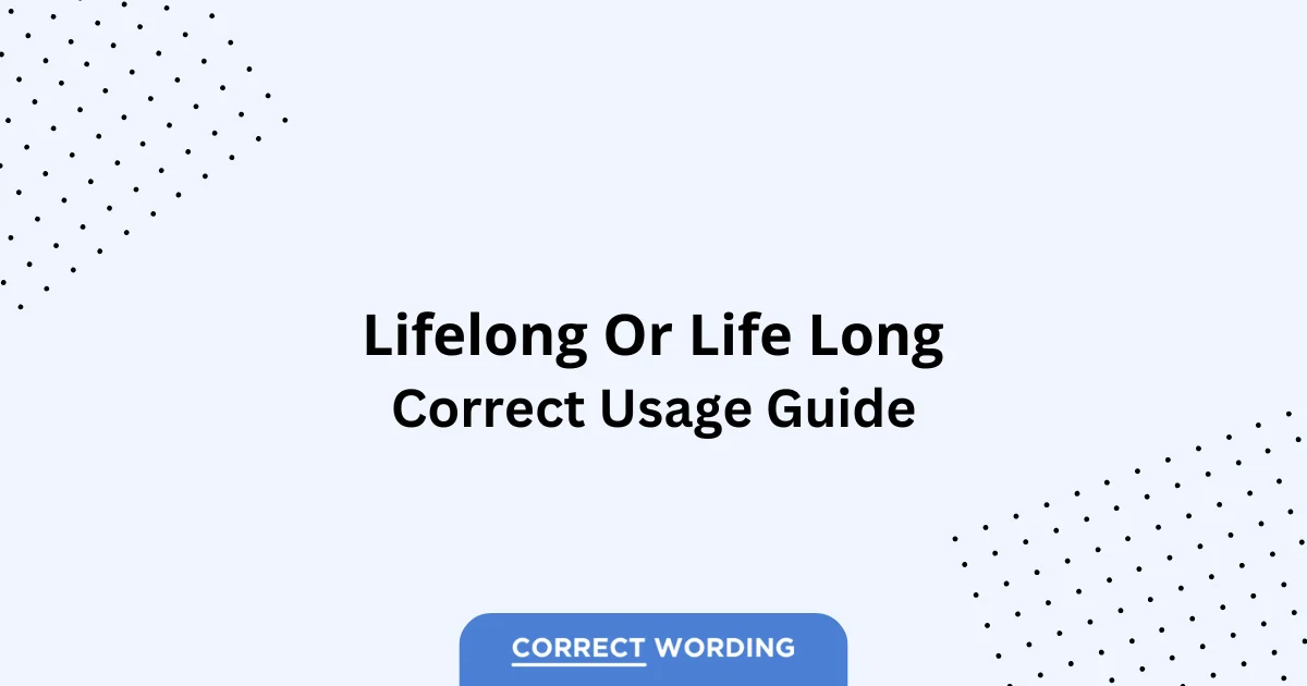 Lifelong vs. Life Long - Which is Correct?