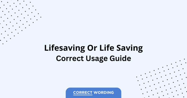 Lifesaving vs. Life Saving - Which is Correct?