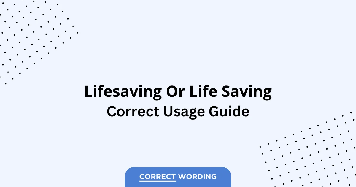 Lifesaving vs. Life Saving - Which is Correct?
