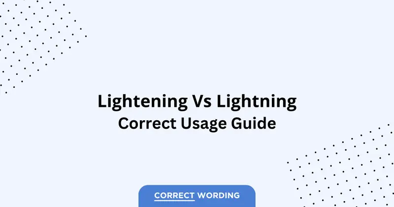 Lightening vs. Lightning - Which is Correct?