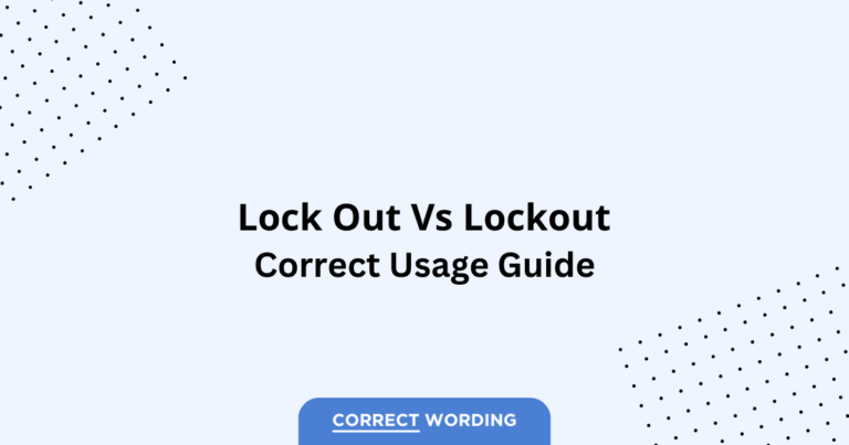 Lock out vs. Lockout - Which is Correct?