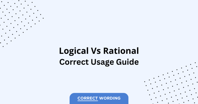 Logical vs. Rational - Which is Correct?