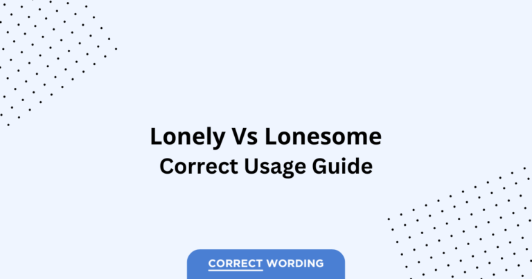 Lonely vs. Lonesome - Which is Correct?
