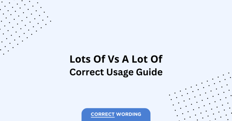Lots of vs. A Lot of - Which is Correct?