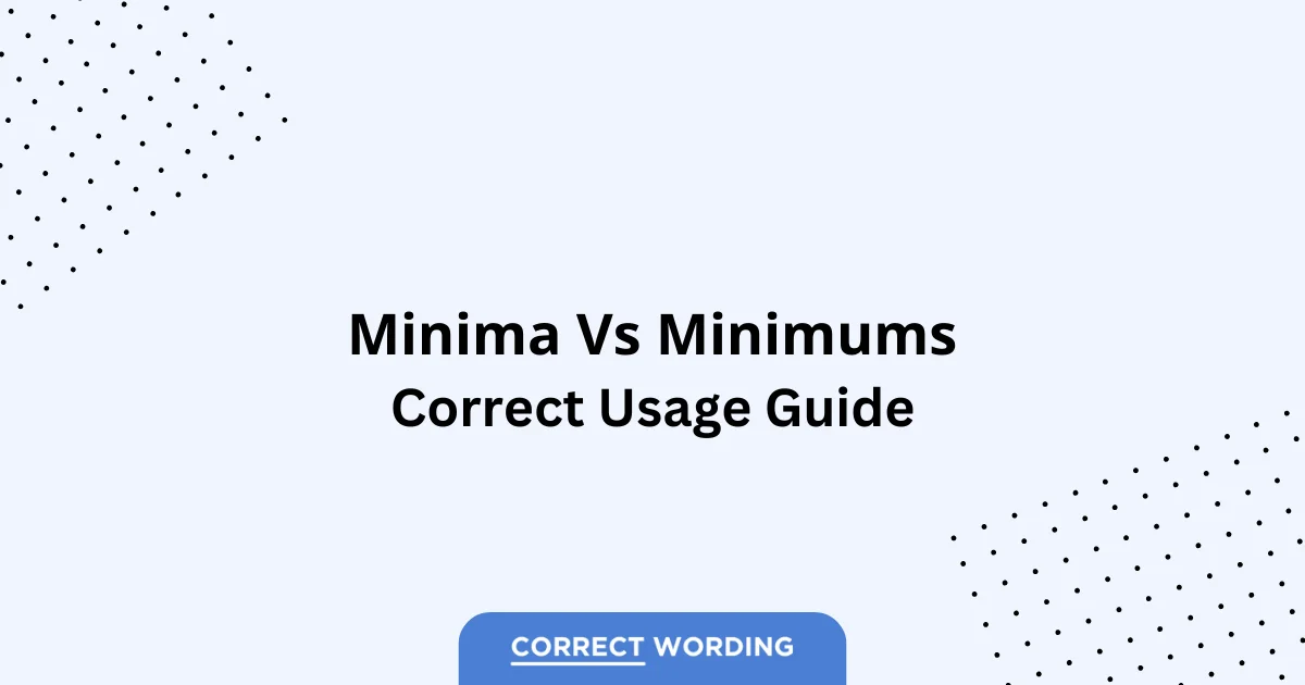 Minima vs. Minimums - Which is Correct?