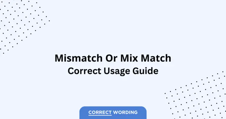 Mismatch vs. Mix Match - Which is Correct?