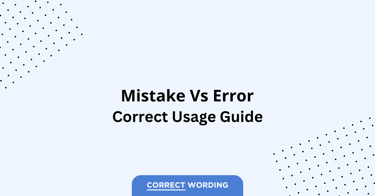 Mistake vs. Error - Which is Correct?