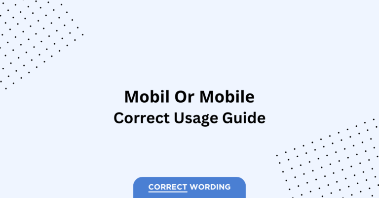Mobil vs. Mobile - Which is Correct?