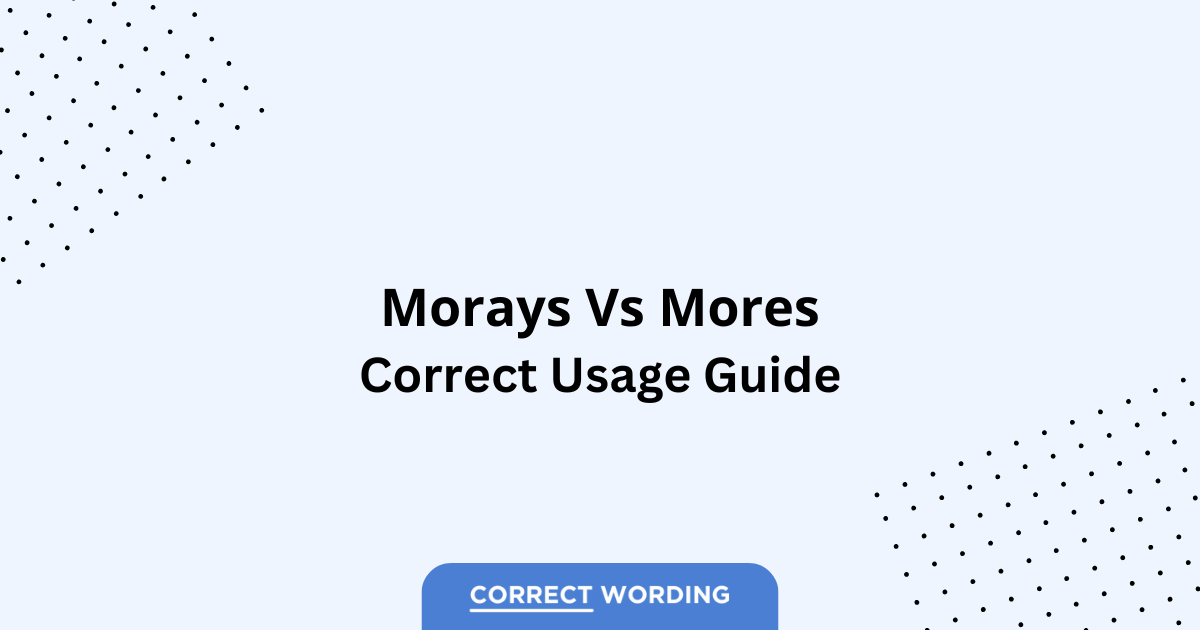 Morays vs. Mores - Which is Correct?