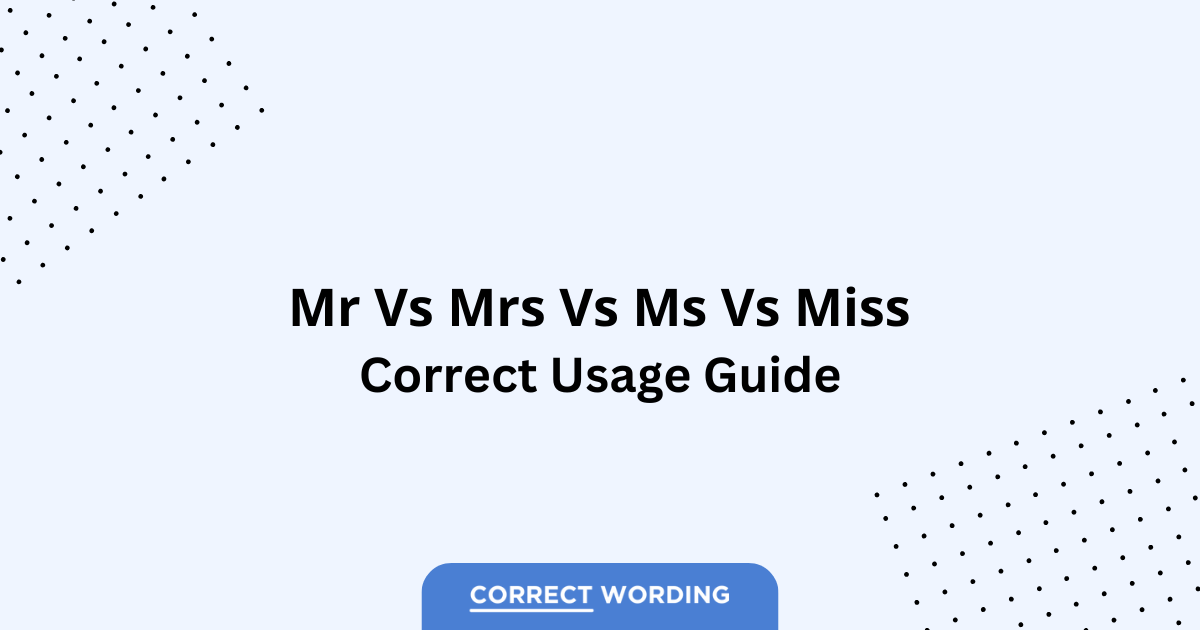 Mr vs. Mrs vs. Ms vs. Miss - Which is Correct?