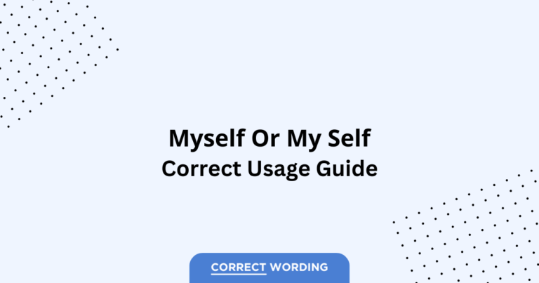 Myself vs. My Self - Which is Correct?