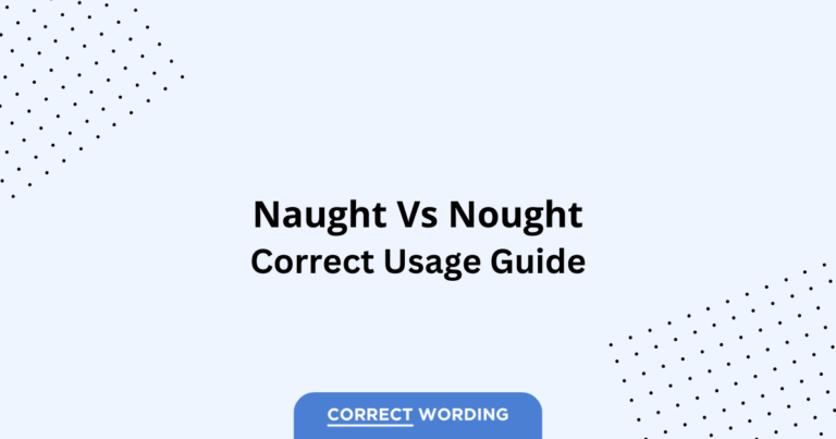 Naught vs. Nought - Which is Correct?