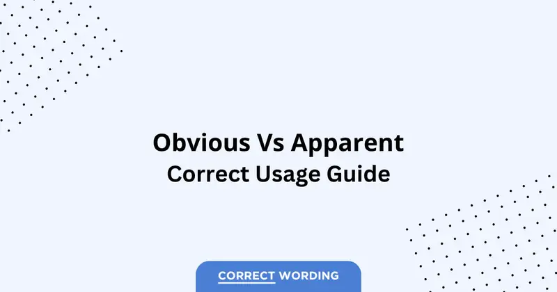 Obvious vs. Apparent - Which is Correct?
