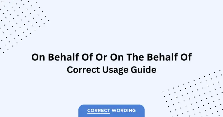 On Behalf Of vs. On The Behalf Of - Which is Correct?