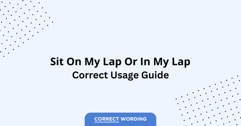On My Lap vs. In My Lap - Which is Correct?