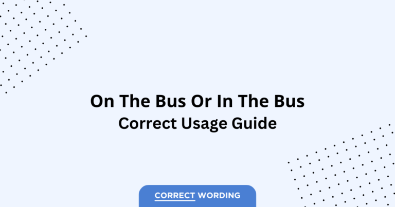 On the Bus vs. In the Bus - Which is Correct?