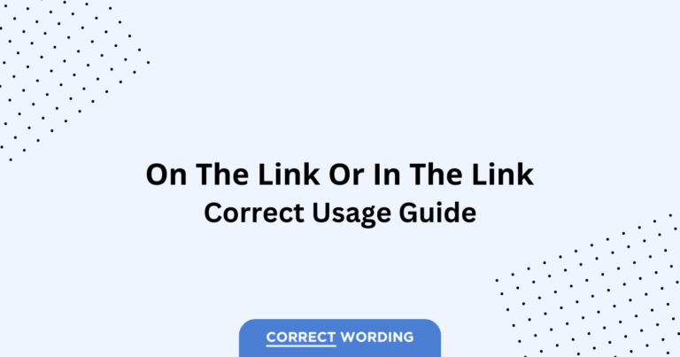 On the Link vs. In the Link - Which is Correct?