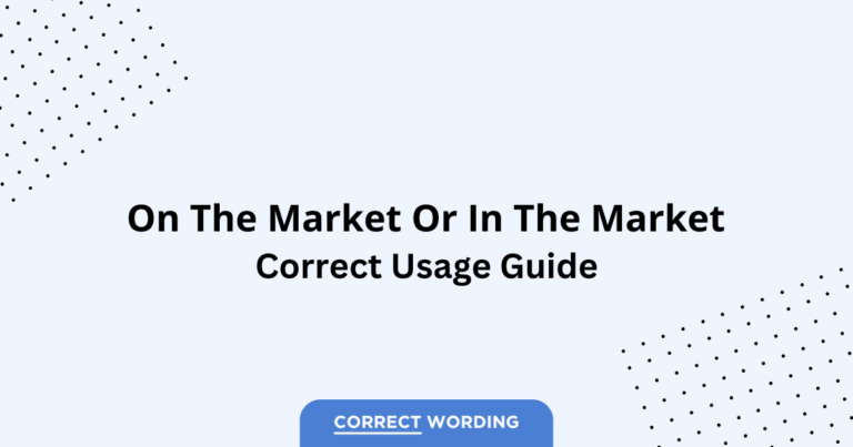 On the Market vs. In the Market - Which is Correct?