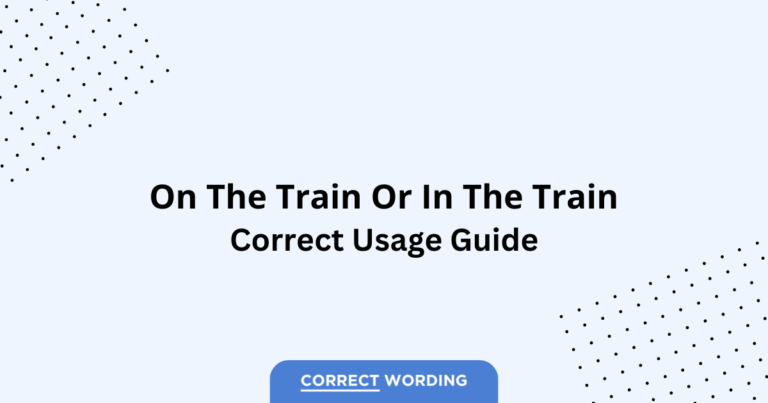 On the Train vs. In the Train - Which is Correct?