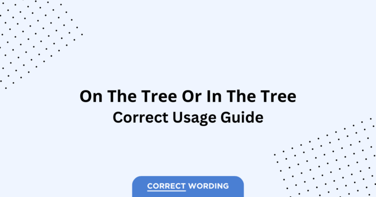 On the Tree vs. In the Tree - Which is Correct?