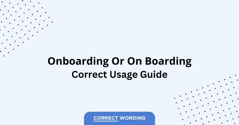 Onboarding vs. On Boarding - Which is Correct?