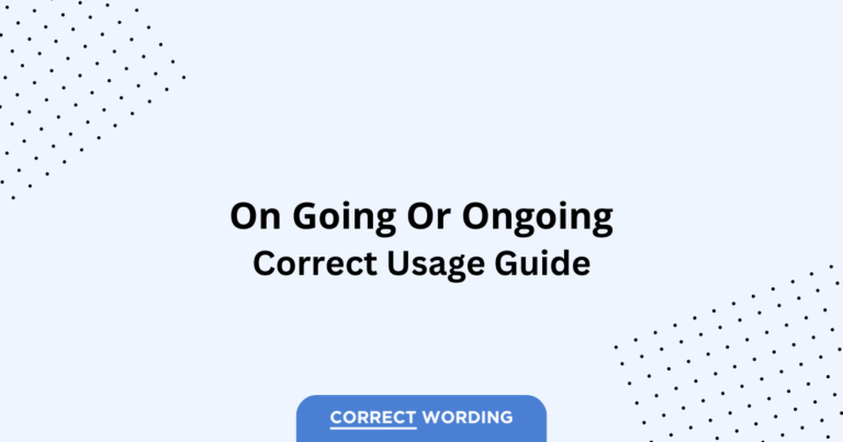 Ongoing vs. On Going - Which is Correct?