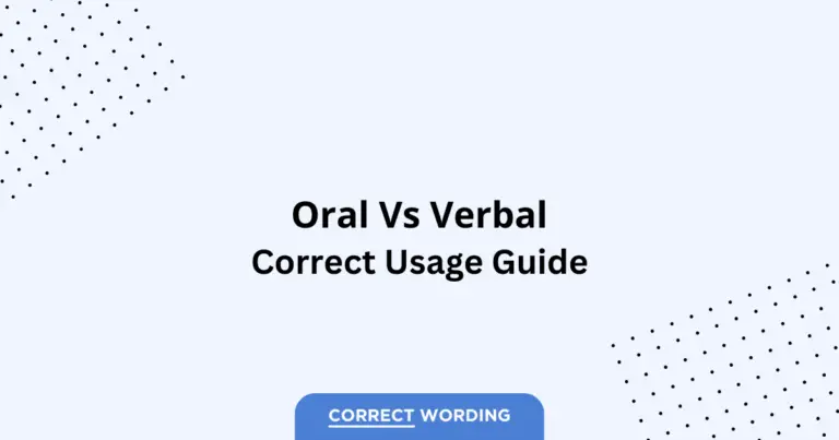 Oral vs. Verbal - Which is Correct?