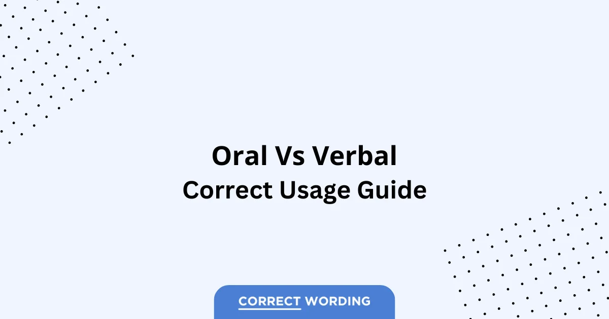 Oral vs. Verbal - Which is Correct?