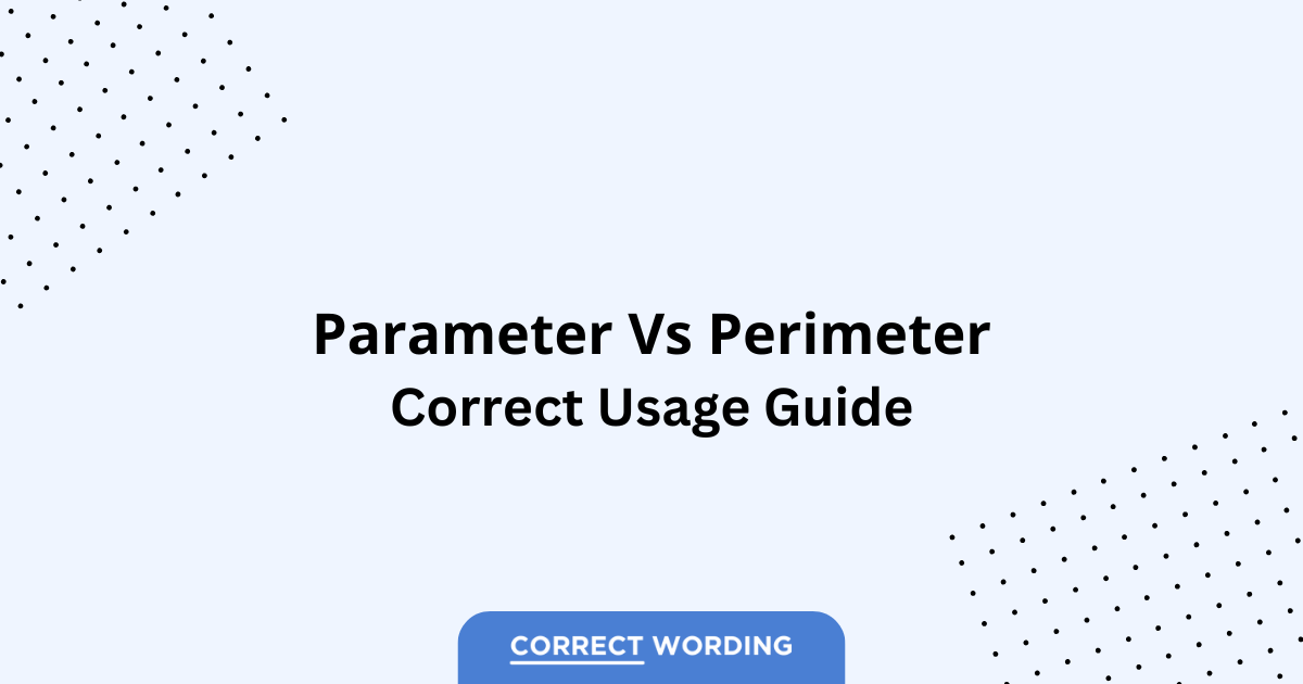 Parameter vs. Perimeter - Which is Correct?