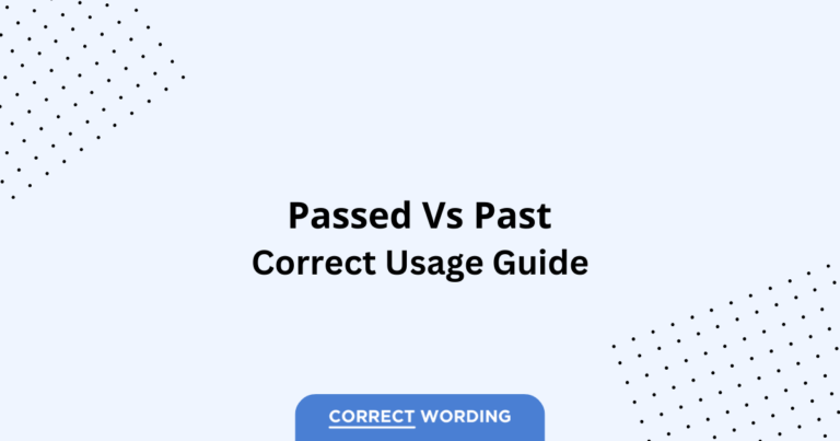 Passed vs. Past - Which is Correct?